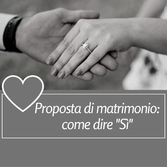 Proposta di matrimonio: Come dire “Sì”